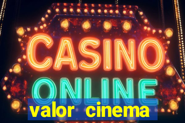 valor cinema shopping paralela